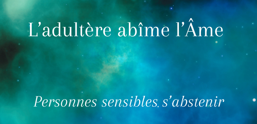 L'adultère abime l'Âme