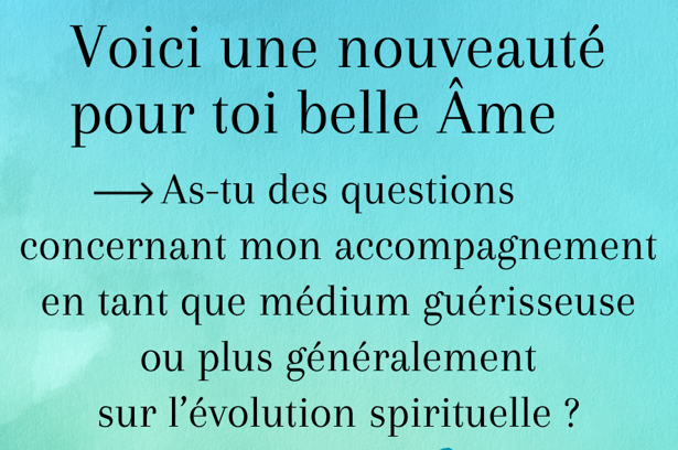 Questions concernant mon accompagnement en tant que médium guérisseuse